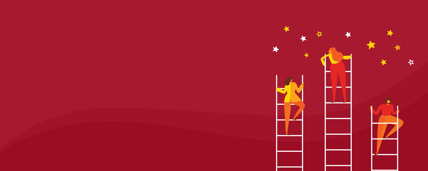 Women in Work graphic - illustration of three people, each climbing a ladder, in front of a dark red background. There is a group of stars above them.