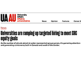 Diane Peters. “Universities are ramping up targeted hiring to meet CRC equity goals,” University Affairs Magazine (May 26, 2022)