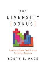 The Diversity Bonus: How Great Teams Payoff in the Knowledge Economy