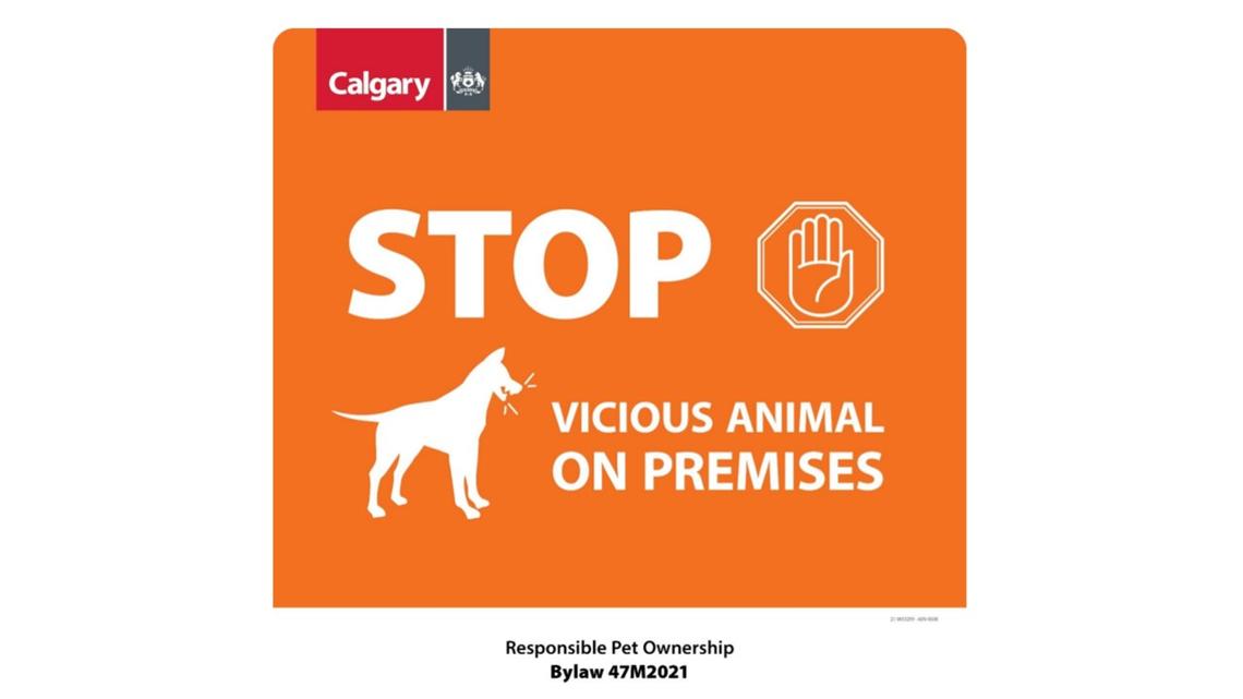 City of Calgary vicious animal signage approved June 2021, effective January 2022. 